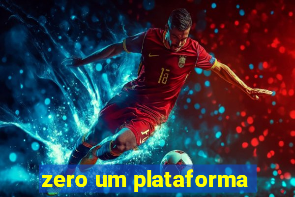 zero um plataforma